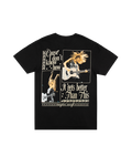 Cause I Don't Know How It Gets Better Than This Black T-Shirt back